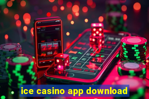 ice casino app download